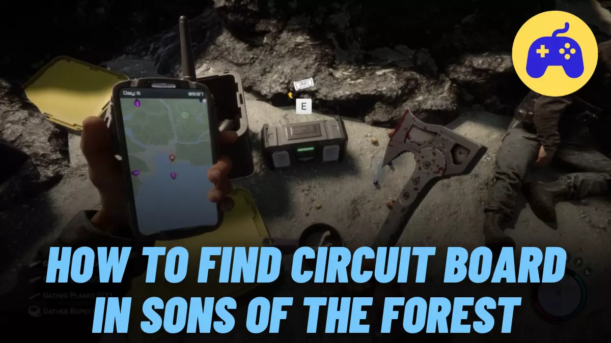 How To Find Circuit Board In Sons Of The Forest