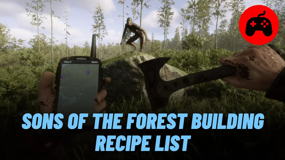 Sons Of The Forest Building Recipe List