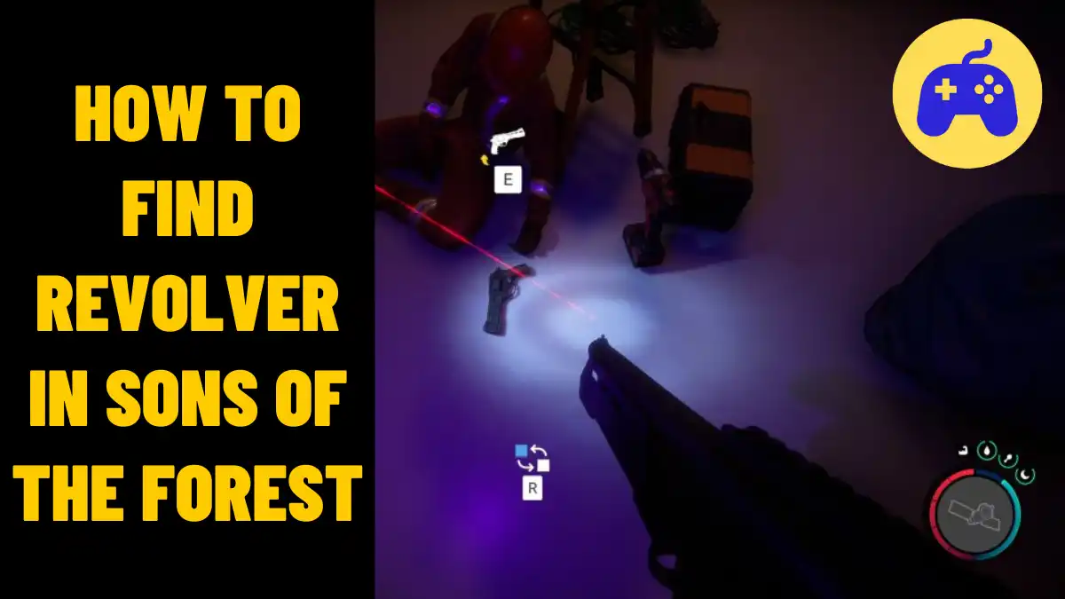 How To Find Revolver In Sons Of The Forest