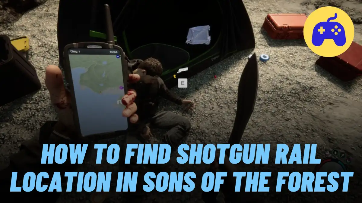 How To Find Shotgun Rail Location In Sons Of The Forest Step By Step Guide