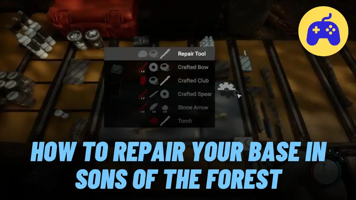 How To Repair Your Base In Sons Of The Forest