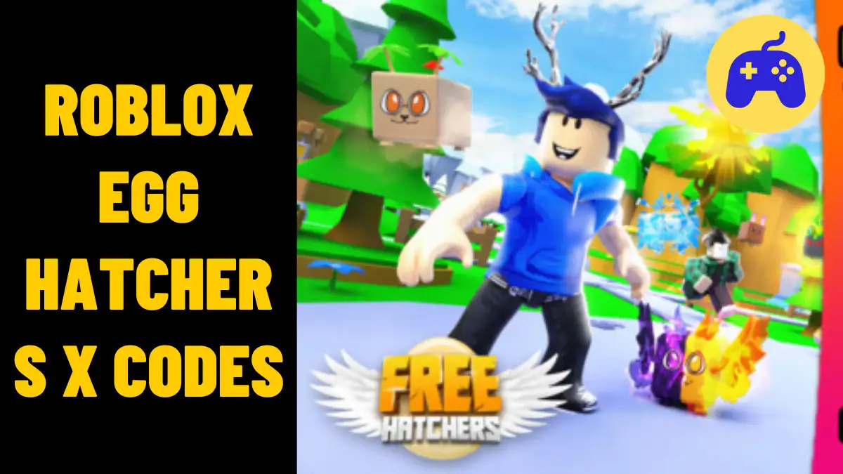 Roblox Egg Hatchers X Codes