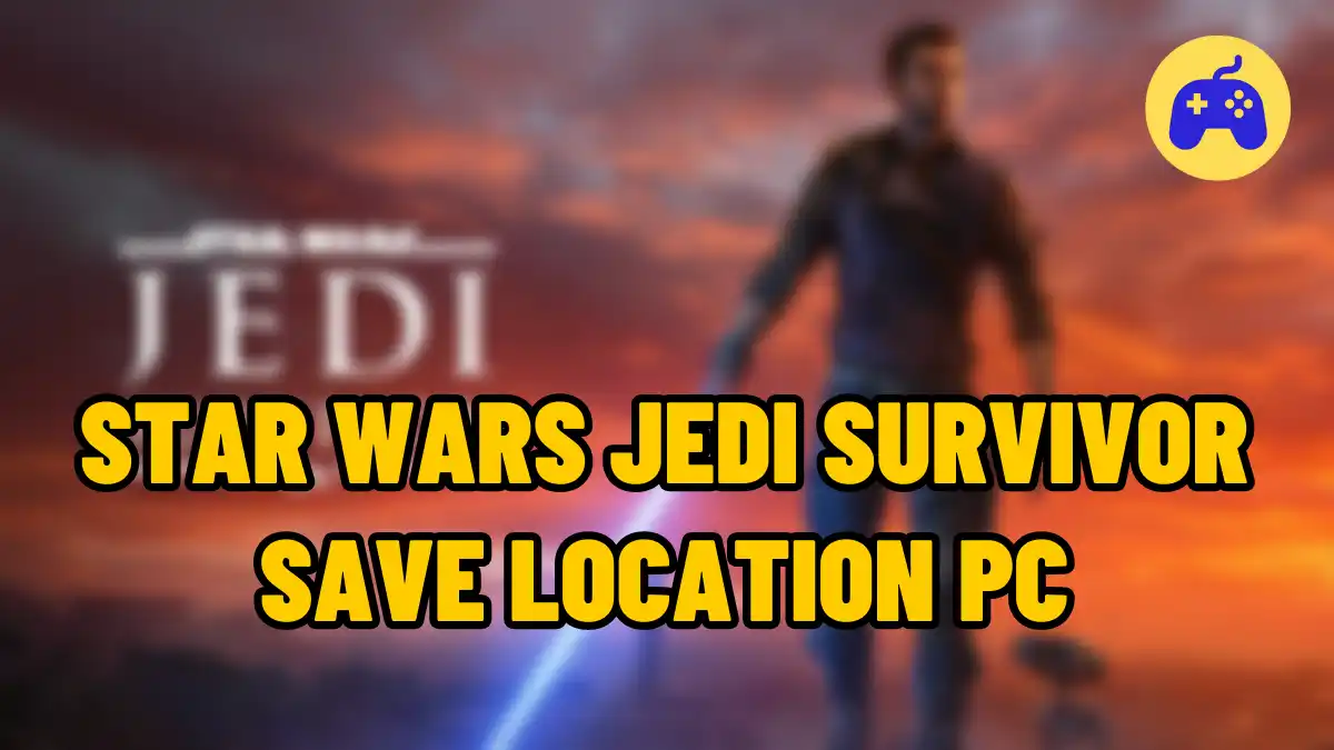 Star Wars Jedi Survivor Save Location PC