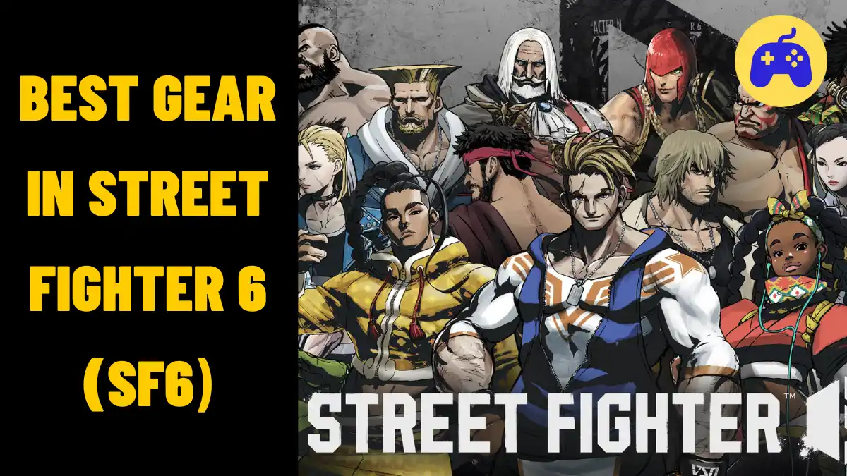 Best Gear In Street Fighter 6 (SF6)