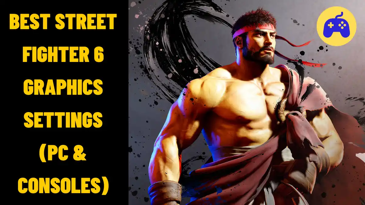 Best Street Fighter 6 Graphics Settings PC & Consoles