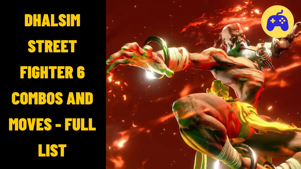 Dhalsim Street Fighter 6 Combos And Moves