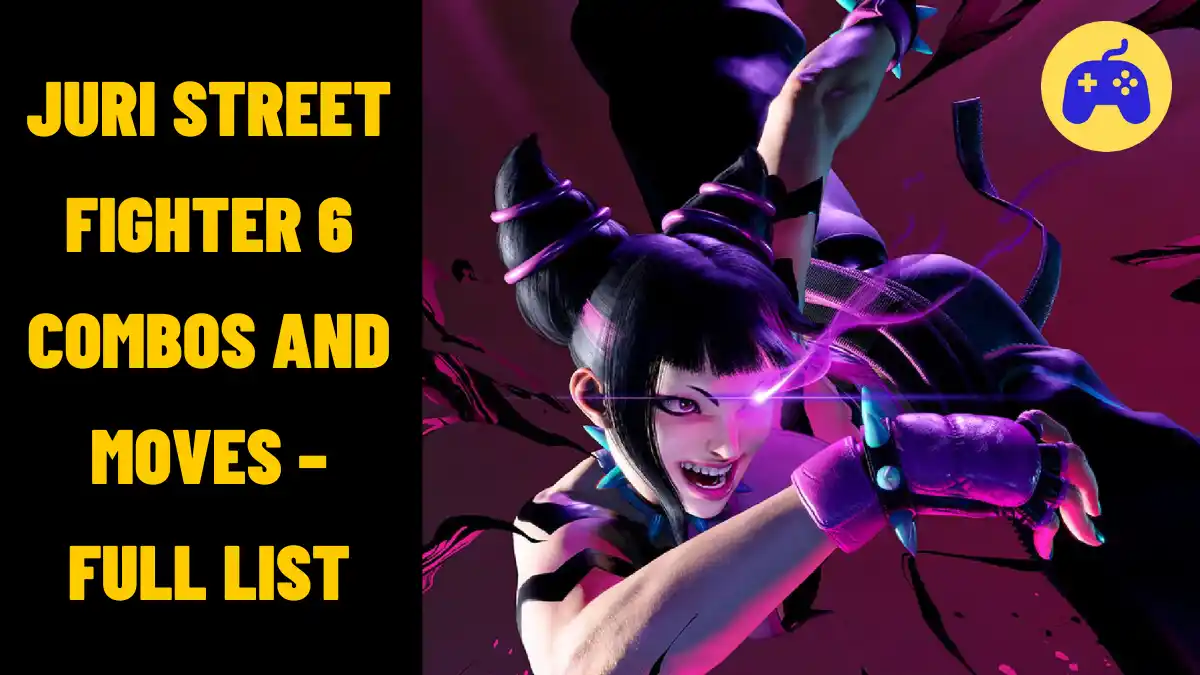 Juri Street Fighter 6 Combos And Moves