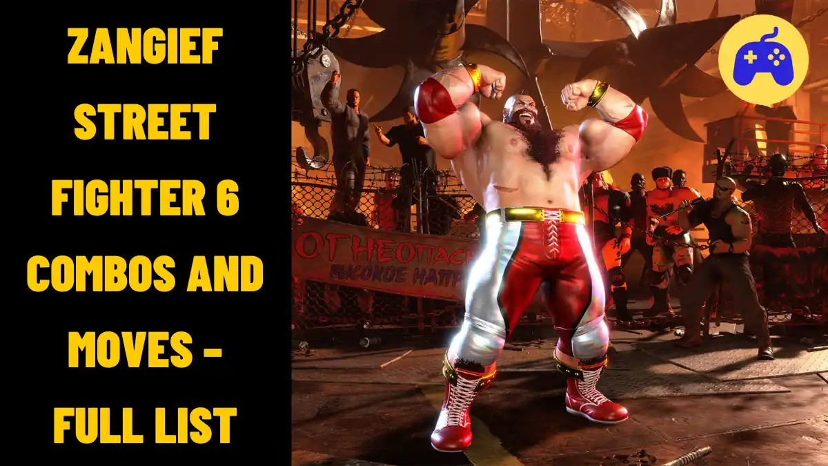 Zangief Street Fighter 6 Combos And Moves