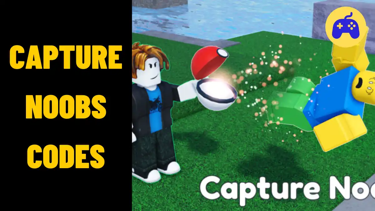 Capture Noobs Codes