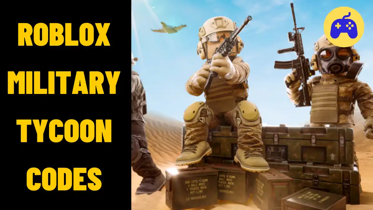 Roblox Military Tycoon Codes July 2023 Unlock Free Rewards 