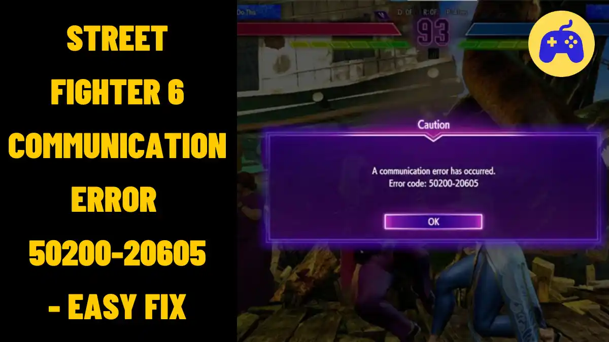 Street Fighter 6 Communication Error 50200-20605 Fix