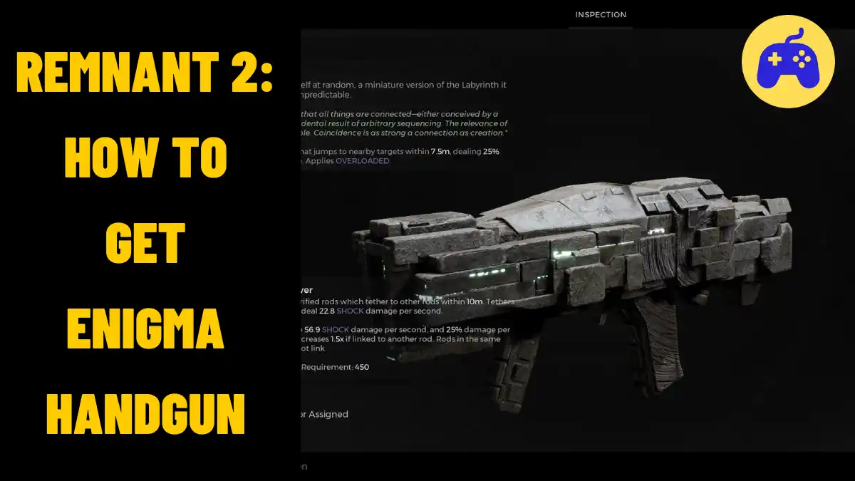 How To Get Enigma Handgun In Remnant 2