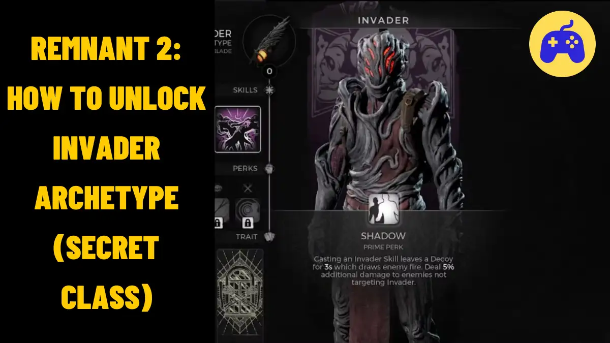 Invader Archetype In Remnant 2