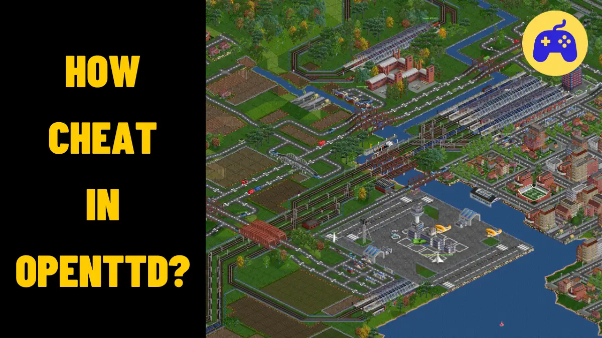 How Cheat In OpenTTD